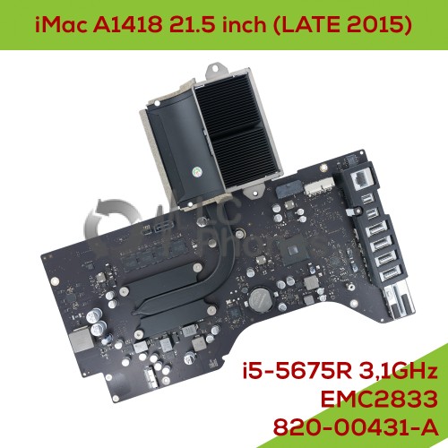 iMac A1418 21.5 inch (LATE 2015) EMC2833 - Fully Functional Logic Board i5-5675R 3,1GHz with Heat Sink 820-00431-A