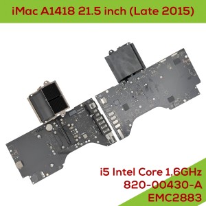 iMac A1418 21.5 inch (Late 2015) EMC2883 - Fully Functional Logic Board i5 Intel Core 1,6GHz Intel HD Graphics 10000/1536 MO 2,86GHz with Heat Sink 820-00430-A